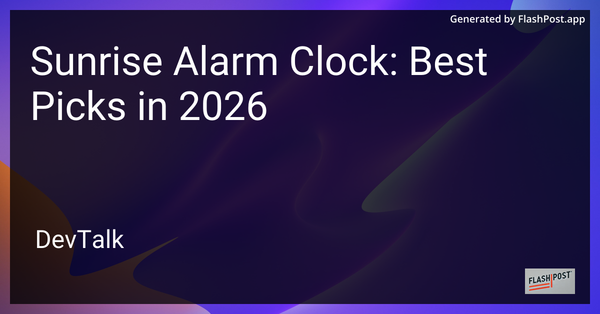 Sunrise Alarm Clock: Best Picks in 2026