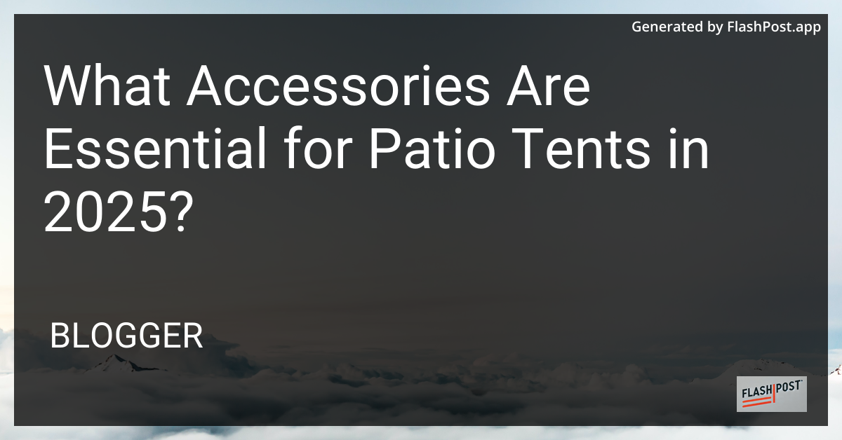 Patio Tent Accessories